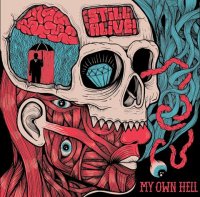 Still Alive! - My Own Hell (2013)