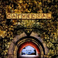 Cathedral - The Bridge (2007)