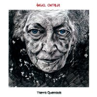 Ángel Ontalva - Tierra Quemada (2015)