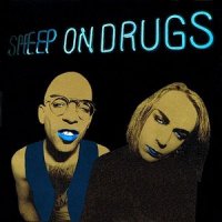 Sheep On Drugs - On Drugs (1994)