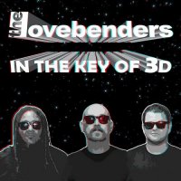 The Lovebenders - In the Key of 3D (2016)