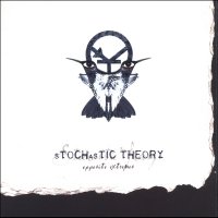 Stochastic Theory - Opposite Extremes (2006)