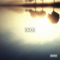 Moron - RZEKA (2015)