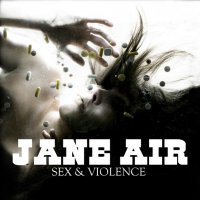 Jane Air - Sex & Violence (2007)