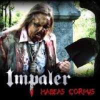 Impaler - Habeas Corpus (2005)