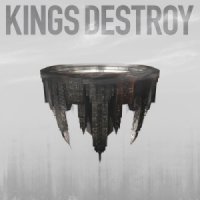 Kings Destroy - Kings Destroy (2015)