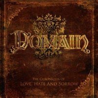 Domain - The Chronicles Of Love, Hate And Sorrow (2009)  Lossless