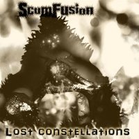 Scumfusion - Lost Constellations (2013)