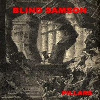 Blind Samson - Pillars (2014)
