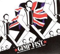 Gimp Fist - Marching On & On (2013)