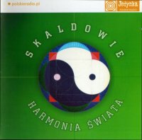 Skaldowie - Harmonia Swiata (2006)