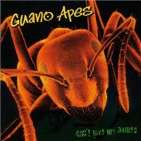 Guano Apes - Don\'t Give Me Names (2000)