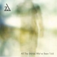 Zul - All The Stories We\'ve Been Told (2011)