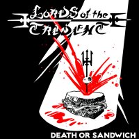 Lords Of The Trident - Death Or Sandwich (2009)