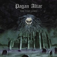 Pagan Altar - The Time Lord (Remastered 2012) (2004)