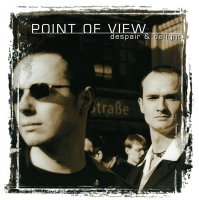 Point Of View - Despair & Delight (1999)