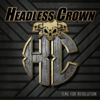 Headless Crown - Time For Revolution (2015)