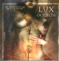 Lux Occulta - The Mother And The Enemy (2001)