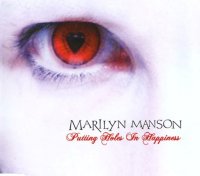 Marilyn Manson - Putting Holes In Happiness (Original & Promo) (2007)