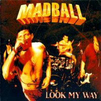 Madball - Look My Way (1998)