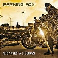 Parking Fox - Gigantes O Molinos (2009)