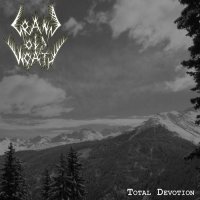 Grand Old Wrath - Total Devotion (2017)