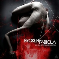 Broken Fabiola - She Runs Towards Perdition (2011)