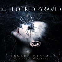 Kult Of Red Pyramid - Broken Mirror (2014)