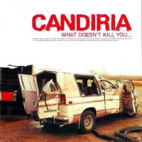 Candiria - What Doesn\'t Kill You (2004)