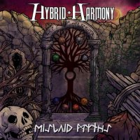Hybrid Harmony - Mislaid Myths (2017)