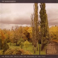 The Morningside - The Wind, The Trees And The Shadows Of The Past (2007)  Lossless