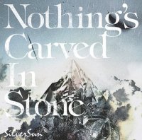 Nothing\'s Carved In Stone - Silver Sun (2012)