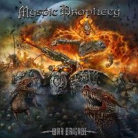 Mystic Prophecy - War Brigade [Limited Edition] (2016)  Lossless