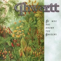 Qhwertt - He Who Has Known The Gardens (2012)  Lossless