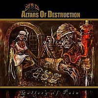 Altars of Destruction - Gallery of Pain (2010)  Lossless