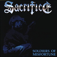 Sacrifice - Soldiers Of Misfortune (1991)