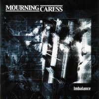 Mourning Caress - Imbalance (2002)  Lossless