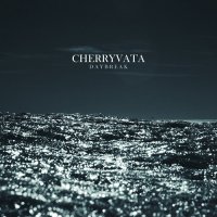 Cherryvata - Daybreak (2017)