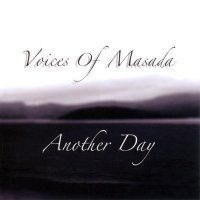 Voices Of Masada - Another Day (2006)