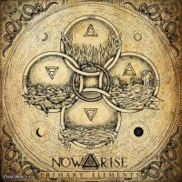 Now Arise - Primary Elements (2014)