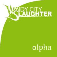 Windy City Slaughter - Alpha (2014)