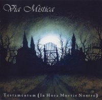 Via Mistica - Testamentum (In Hora Mortis Nostre) (2003)