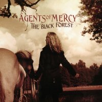 Agents Of Mercy - The Black Forest (2011)