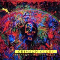 Crimson Glory - Strange And Beautiful (Remastered 2006) (1991)