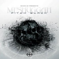 Meshuggah - Pitch Black (2013)