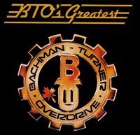 Bachman-Turner Overdrive (BTO) - BTO\'s Greatest (1986)  Lossless