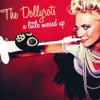 The Dollyrots - A Little Messed Up (2010)