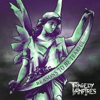 Tragedy Vampires - Reasons To Be Tearful (2015)