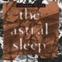 Silence Gift - The Astral Sleep (1995)