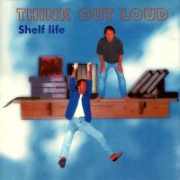 Think Out Loud - Shelf Life (1997)